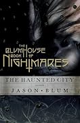 The Blumhouse Book of Nightmares: The Haunted City