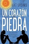 Un corazón de piedra by Kat Spears