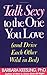 Talk Sexy to the One You Love by Barbara Keesling