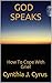God Speaks by Cynthia J. Cyrus