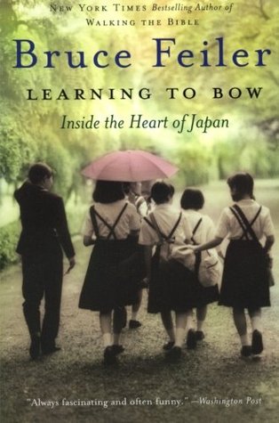 Learning to Bow: Inside the Heart of Japan (Paperback)