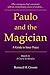 Paulo and the Magician: A Guide to Inner Peace based on A Course In Miracles