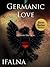 Germanic Love (Lesbian Erotica) (Romance Erotica, BDSM, and Submission.)