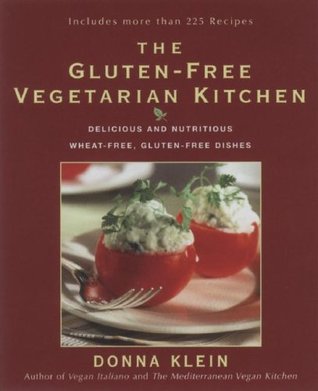 The Gluten-Free Vegetarian Kitchen: Delicious and Nutritious Wheat-Free, Gluten-Free Dishes (Paperback)