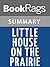 Summary & Study Guide Little House on the Prairie by Laura Ingalls Wilder