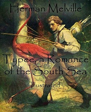 Typee, a Romance of the South Sea: Illustrated