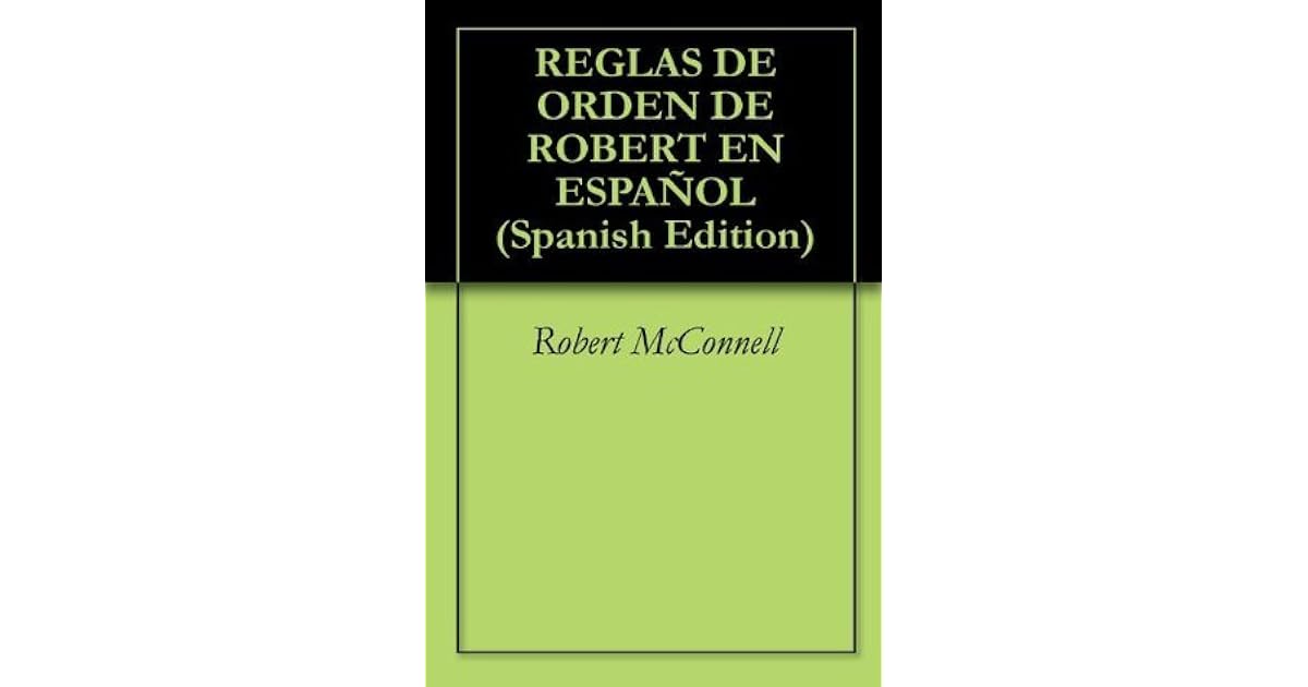 Las Reglas Del Orden De Robert