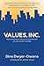 Values, Inc.: How Incorporating Values into Business and Life Can Change the World
