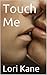 Touch Me (Lesbian Series Book 1)