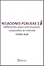 Relaciones públicas 2.1: Reflexiones sobre comunicación corporativa en Internet (Spanish Edition)