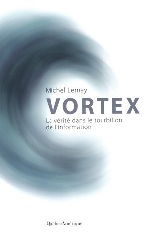 Vortex: La vérité dans le tourbillon de l'information