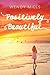 Positively Beautiful