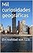 Mil curiosidades geográficas: (En realidad son 123) (De fronteras y lugares. nº 1) (Spanish Edition)