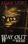 Way Out of Here by Adam  Light