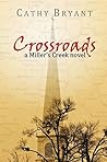 Crossroads by Cathy Bryant Crossroads by Cathy Bryant