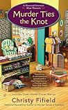 Murder Ties the Knot by Christy Fifield