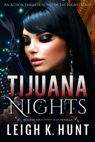 Tijuana Nights & London Dusk (The Nights Series, #0.5 & #1)