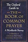 The Oxford Guide to the Book of Common Prayer: A Worldwide Survey