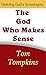 The God Who Makes Sense: “D...