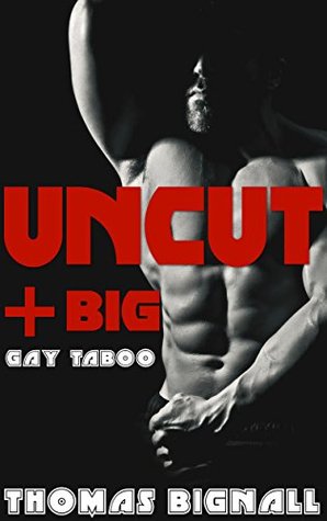 Uncut & Big (Kindle Edition)