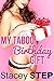 My Taboo Birthday Gift by Stacey Step