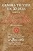 Cambia tu vida en 30 días con la Ley de la Atracción (Spanish Edition)