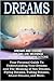 Dreams: Dreams and Visions, Dreams and Meanings, Dreams and Interpretations: Your Personal Guide To By Sam Siv