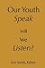 Our Youth Speak, Will We Li...
