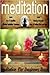 Meditation: Meditation Handbook Guide: A Meditation For Beginners Book: Learn: How To Meditate