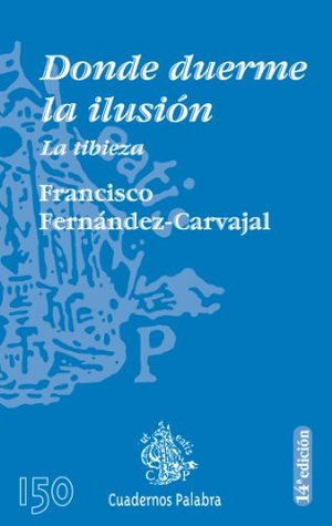 Donde duerme la ilusión (Cuadernos Palabra nº 150) (Spanish Edition)