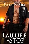 Failure To Stop by Terry Towers Failure To Stop by Terry Towers