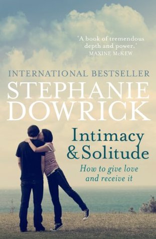 Intimacy and Solitude: How to give love and receive it (Kindle Edition)