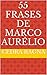 55 Frases de Marco Aurélio (Portuguese Edition)