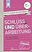 HEUTE SCHON GESCHRIEBEN? - Band 8: Schluss und Überarbeitung: Mit Profitipps zum Bucherfolg (German Edition)