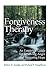 Forgiveness Therapy: An Empirical Guide for Resolving Anger and Restoring Hope