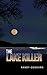 The Lake Killer (The Lake K...