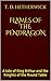 Flames of the Pendragon: A Tale of King Arthur and the Knights of the Round Table