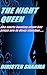 The Night Queen: She starts hunting when her preys are in deep slumber......(An Indian Contemporary Novel)