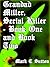 Grandad Miller, Serial Killer - Book One and Book Two by Mark C. Sutton