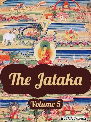 The Jataka, Vol. 5 (Kindle Edition)