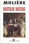 Hastalık Hastası by Molière