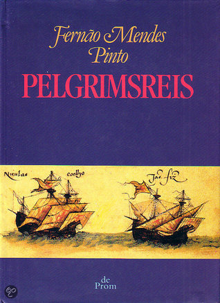 Pelgrimsreis. Het historisch reisverhaal van een Portugese gelukzoeker