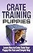 Crate Training: Crate Train...