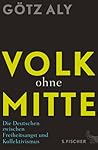 Volk ohne Mitte. ...
