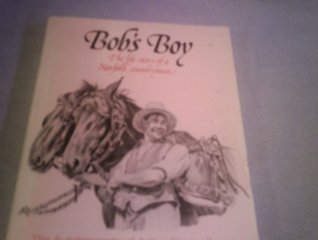 Bob's Boy: The Life of a Norfolk Countryman (Paperback)