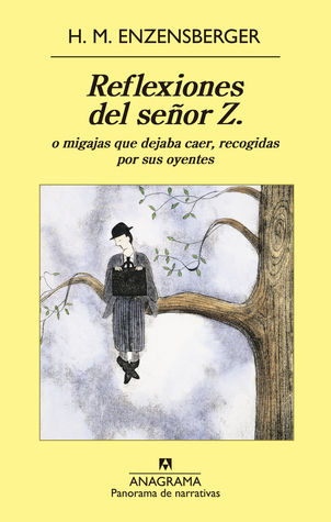 Reflexiones del señor Z o migajas que dejaba caer, recogidas por sus oyentes (Paperback)