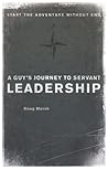 A Guy’s Journey to Servant Leadership