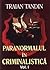 Paranormalul în criminalistică Vol. I