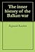 The inner history of the Balkan war