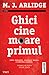 Ghici cine moare primul by M.J. Arlidge